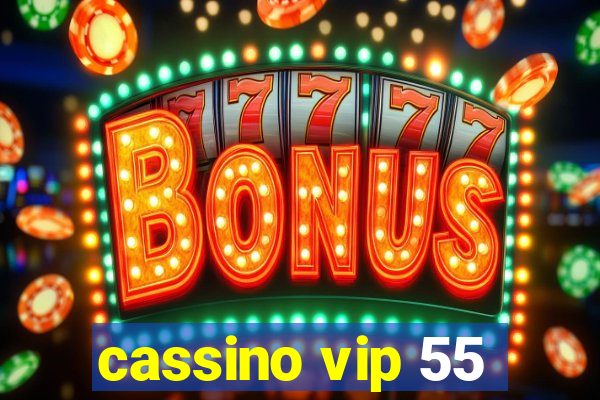 cassino vip 55